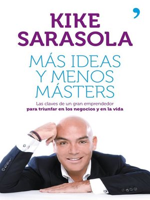 cover image of Más ideas y menos másters